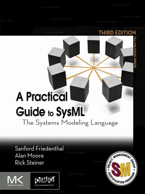 Title details for A Practical Guide to SysML by Sanford Friedenthal - Available